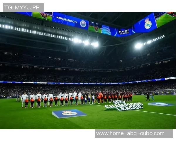 欧冠足球场的魅力与激情探秘：见证足球历史的辉煌瞬间